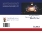 A Journey To Becoming A Successful Trader