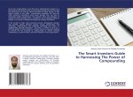The Smart Investors Guide to Harnessing The Power of Compounding