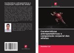 Caraterísticas antropométricas e composição corporal dos atletas