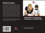 Apprendre les sciences - identiques et différentes