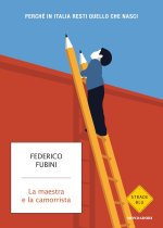 maestra e la camorrista. Perché in Italia resti quel che nasci