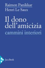 dono dell'amicizia. Cammini interiori