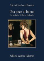 poco di buono. Sei indagini di Petra Delicado