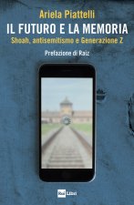 futuro e la memoria. Shoah, antisemitismo e Generazione Z