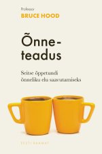 Onneteadus. Seitse õppetundi õnnelikuma elu saavutamiseks