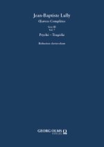 Jean-Baptiste Lully: Psyché - Tragédie