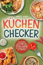 Küchenchecker: Das Kochbuch für Teenager mit Farbfotos