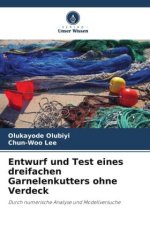 Entwurf und Test eines dreifachen Garnelenkutters ohne Verdeck