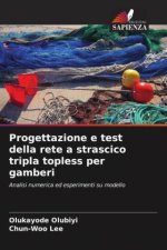 Progettazione e test della rete a strascico tripla topless per gamberi