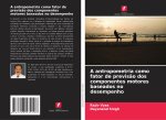 A antropometria como fator de previsão dos componentes motores baseados no desempenho