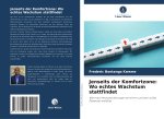 Jenseits der Komfortzone: Wo echtes Wachstum stattfindet
