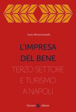 impresa del bene. I Quartieri spagnoli, fra Terzo settore e turistificazione