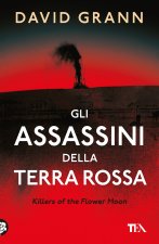 assassini della Terra Rossa. Killers of the Flower Moon