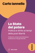 stato del potere. Politica e diritto ai tempi della post-libertà