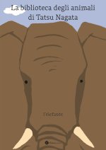 elefante. La biblioteca degli animali di Tatsu Nagata