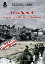 Falkland. La guerra di Margareth Thatcher