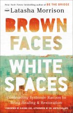 BROWN FACES WHITE SPACES