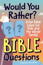 WOULD YOU RATHER BIBLE QUESTIONS