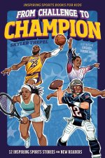 FROM CHALLENGE TO CHAMPION