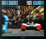 Rainer W. Schlegelmilch. Porsche Racing Moments