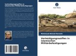 Verteidigungswaffen in islamischen Militärbefestigungen