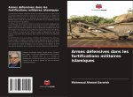 Armes défensives dans les fortifications militaires islamiques