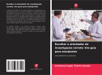 Escolher o orientador de investigação correto: Um guia para estudantes