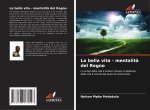 La bella vita - mentalità del Regno