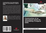 Construction of an educational game for assembling a surgical table