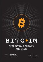 Bitcoin: Separation of Money and State
