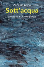 Sott'acqua. Una storia d'amore e di mare