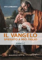 Vangelo spiegato a mio figlio. Anno C
