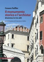 monumento storico e l'archistar. Dramma in tre atti