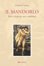 mandorlo. Mito, religione, arte, tradizioni