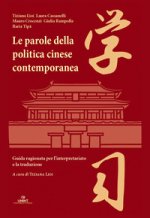 parole della politica cinese contemporanea: guida ragionata per l’interpretariato e la traduzione