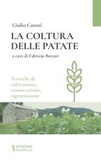 coltura delle patate. Tecniche di coltivazione, conservazione rigenerazione