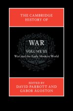The Cambridge History of War: Volume 3, War and the Early Modern World