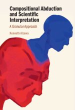 Compositional Abduction and Scientific Interpretation