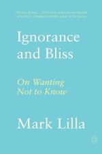 Ignorance and Bliss