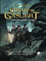 Cthulhu by Gaslight: Investigator's Guide