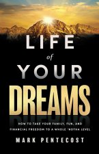 Life of Your Dreams
