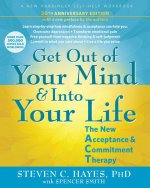 Get Out of Your Mind and Into Your Life