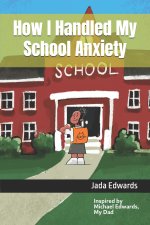 How I Handled My School Anxiety