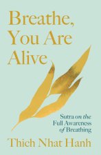 Breathe, You Are Alive!