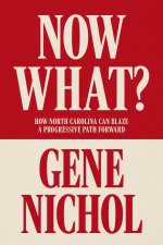 Now What? How North Carolina Can Blaze a Progressive Path Forward