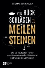 Von Rückschlägen zu Meilensteinen