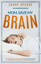 Mom, Save My Brain
