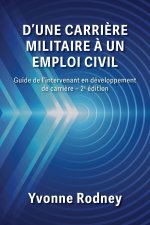D'une carri?re militaire ? un emploi civil