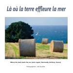L? o? la terre effleure la mer