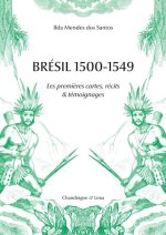 Brésil 1500-1549 -  Amérindiens et Européens Les premiers té